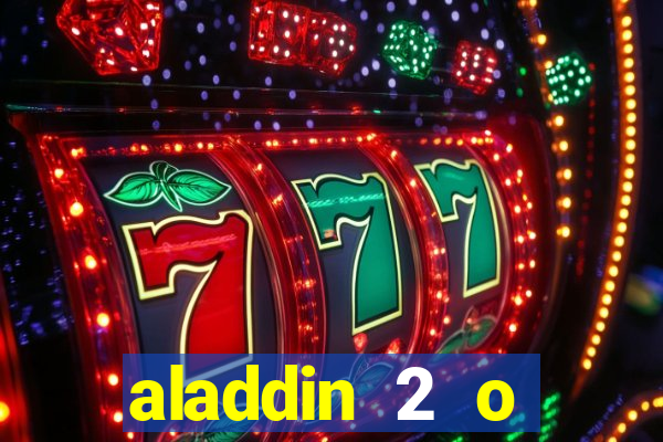 aladdin 2 o retorno de jafar filme completo dublado